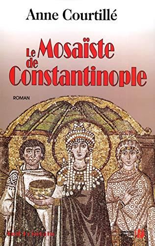[Le ]mosaïste de Constantinople